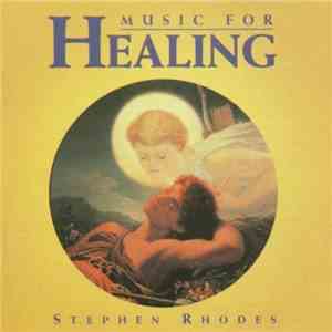 Stephen Rhodes - Music For Healing