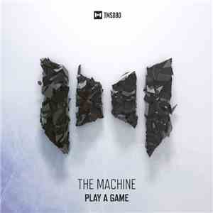 The Machine  - Play A Game
