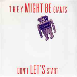 They Might Be Giants - Don't Let's Start