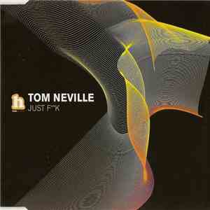 Tom Neville - Just Fk