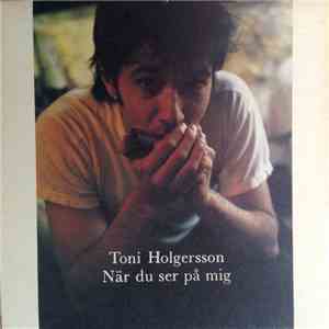 Toni Holgersson - När Du Ser På Mig