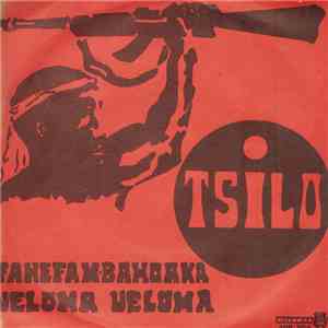 Tsilo - Fahefam Bahoaka / Veloma Veloma