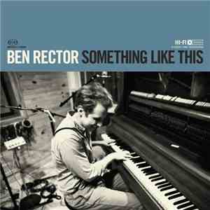 Ben Rector - Something Like This
