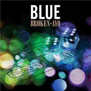Blue  - Broken / Ayo