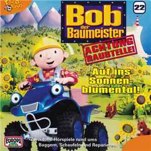 Bob Der Baumeister - Bob Der Baumeister 22 - Auf Ins Sonnenblumental!