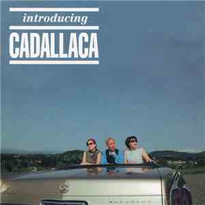 Cadallaca - Introducing Cadallaca