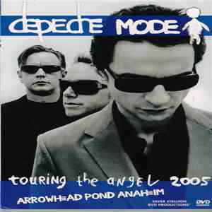 Depeche Mode - Touring The Angel Arrowhead Pond Anaheim