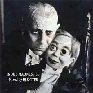 DJ C-Type - Inoue Madness 38