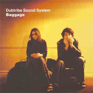 Dubtribe Sound System - Baggage