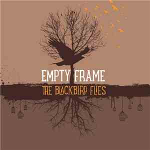 Empty Frame - The Blackbird Flies