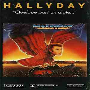 Hallyday - Quelque Part Un Aigle...