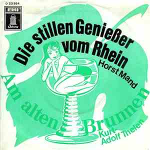 Horst Mand, Kurt-Adolf Thelen - Die Stillen Genießer Vom Rein / Am Alten Br ...