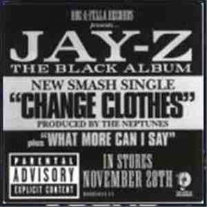 Jay-Z - Change Clothes / What More Can I Say
