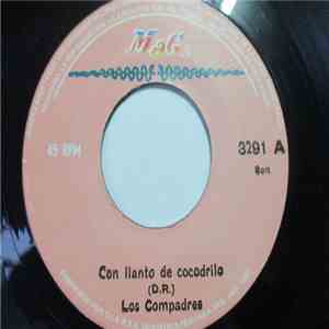 Los Compadres - En La Inmensa Soledad / Con Llanto De Cocodrilo