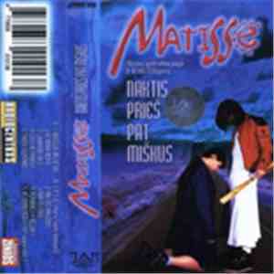 Matisse  - Naktis Prieš Pat Miškus