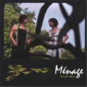 Menage  - Tell Me