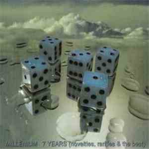 Millenium  - 7 Years (Novelties, Rarities And The Best)