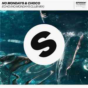 No Mondays & Choco  - Echo (No Mondays Club Mix)