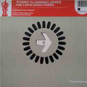 Porno vs. Hannah Jones - Time 2 Move (Music Power)