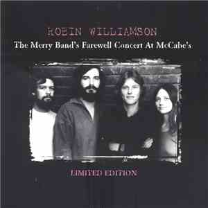 Robin Williamson - The Merry Band's Farewell Concert At McCabe's