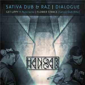 Sativa Dub & Raz / Dialogue - Get Lippy / Flower Stance (Sativa Dub Remix ...