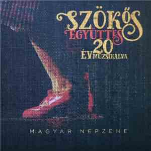 Szökős Együttes - 20 Év Muzsikálva - Magyar Népzene