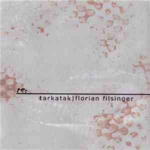 Tarkatak | Florian Filsinger - Re:01