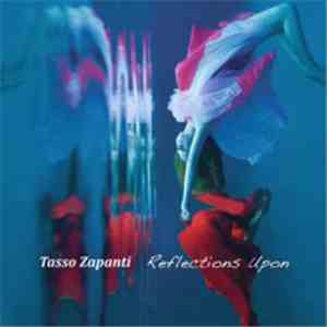 Tasso Zapanti - Reflections Upon