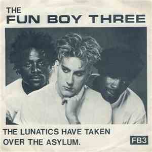 The Fun Boy Three - The Lunatics Have Taken Over The Asylum.