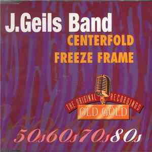 The J. Geils Band - Centerfold / Freeze Frame
