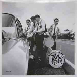 The Trouble Makers  - The Great Lost Trouble Makers Album