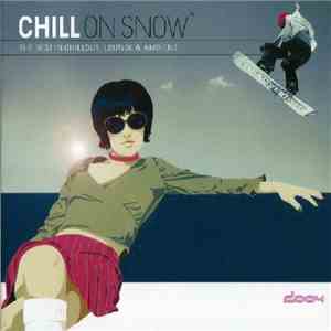 Various - Chill On Snow - The Best In Chillout, Lounge & Ambient
