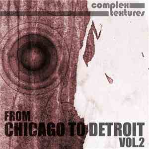 Various - From Chicago To Detroit Vol.2