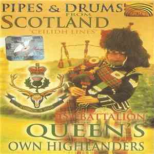 1st Battalion Queen's Own Highlanders - Pipes & Drums From Scotland (Ceilid ...