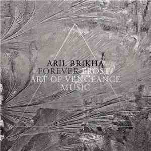 Aril Brikha - Forever Frost