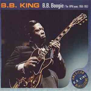 B.B. King - B.B. Boogie / The RPM Years, 1950-1953