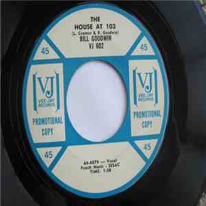 Bill Goodwin  - The House At 103