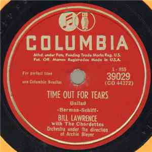 Bill Lawrence  With The Chordettes - Time Out For Tears / Can't Seem To Lau ...