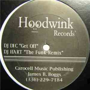 DJ DiC / DJ Hart - Get Off / The Funk (Remix)