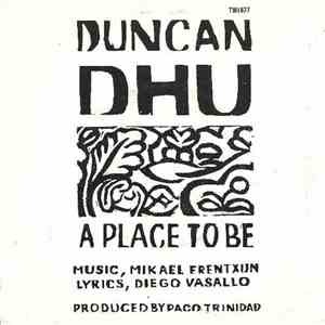 Duncan Dhu - A Place To Be