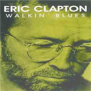 Eric Clapton - Walkin' Blues