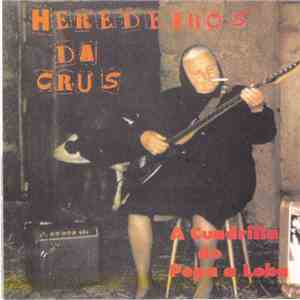 Heredeiros Da Crus - A Cuadrilla De Pepa A Loba