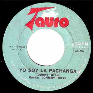 Johnny Arce - Yo Soy La Pachanga / Si No Vas A La Pachanga