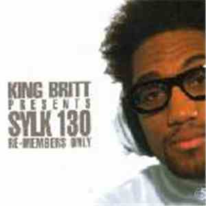 King Britt Presents Sylk 130 - Re-Members Only