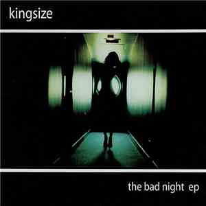 Kingsize - The Bad Night