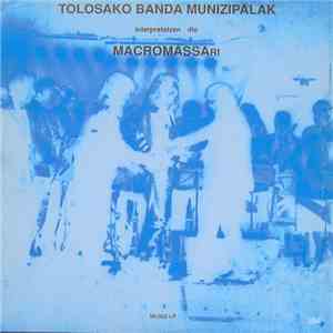 Macromassa, Tolosako Banda Munizipalak - Interpretatzen Dio Macromassa Ri