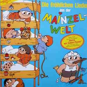 Mainzelmännchen - Die Fröhlichen Lieder Aus Der Mainzel-Welt
