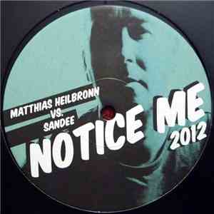 Matthias Heilbronn Vs Sandee - Notice Me 2012