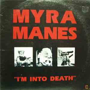 Myra Manes - I'm Into Death