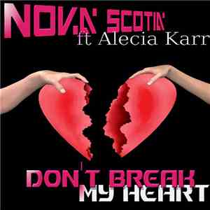 Nova Scotia ft. Alecia Karr - Don't Break My Heart